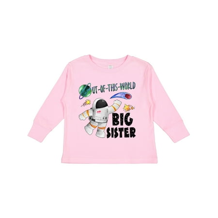 

Inktastic Out of This World Big Sister Astronaut in Space Gift Toddler Toddler Girl Long Sleeve T-Shirt