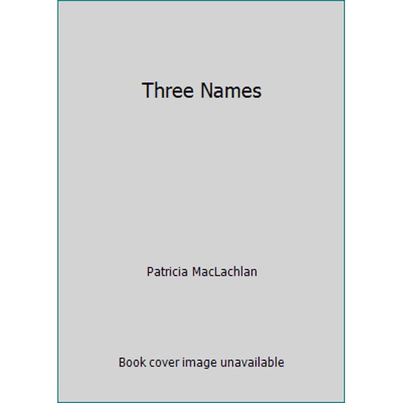 Pre-Owned Three Names (Unknown) 0606068104 9780606068109