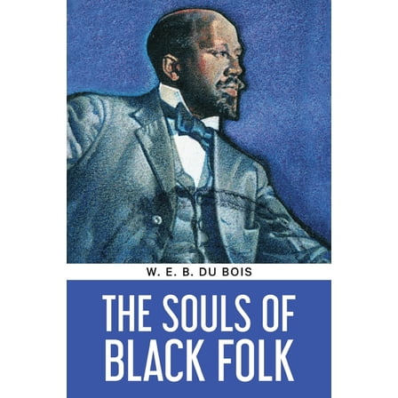 The Souls of Black Folk, (Paperback)