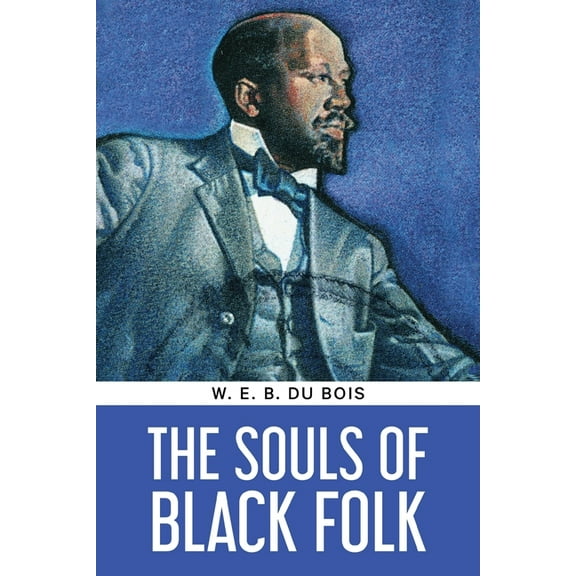 The Souls of Black Folk, (Paperback)