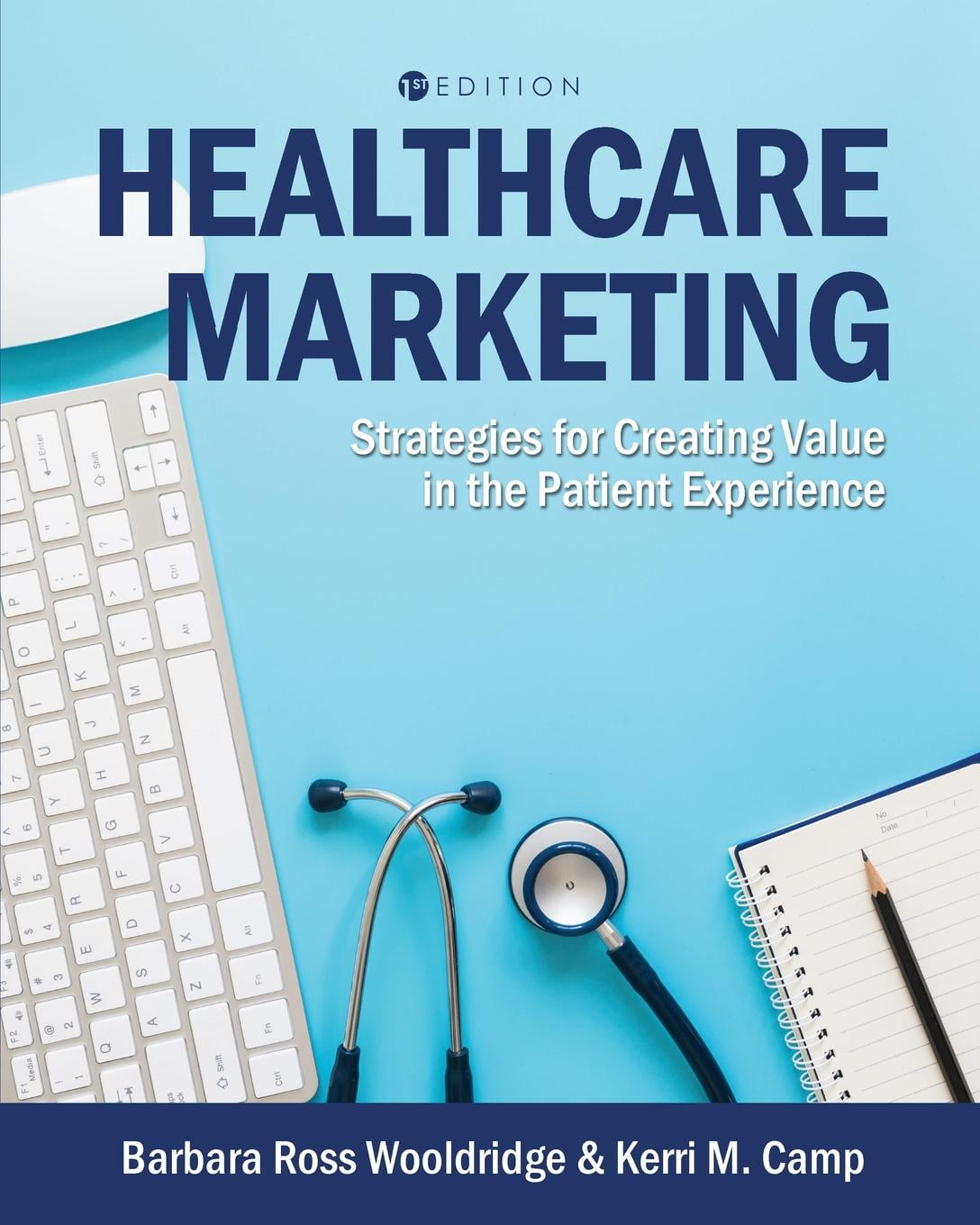 Healthcare Marketing Strategies for Creating Value in the Patient