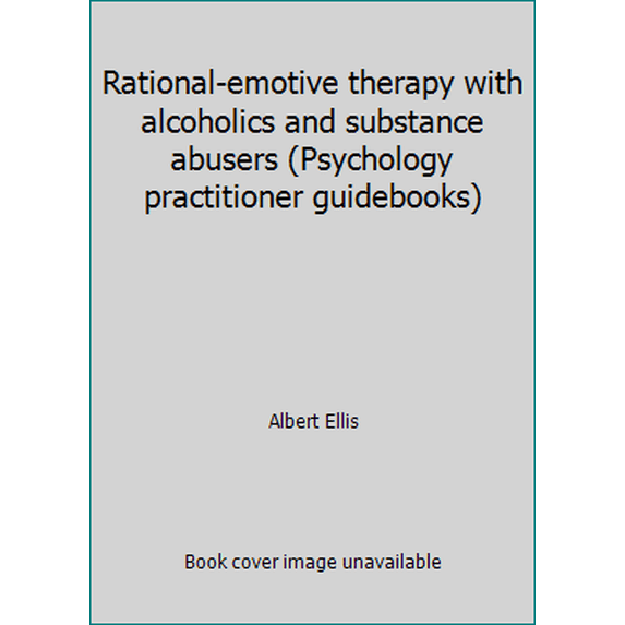 Pre-Owned Rational-emotive therapy with alcoholics and substance abusers (Psychology practitioner guidebooks) (Hardcover) 0080339751 9780080339757