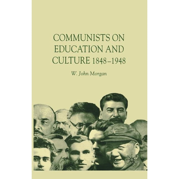 Communists in Education and Culture 1848-1948, (Paperback)