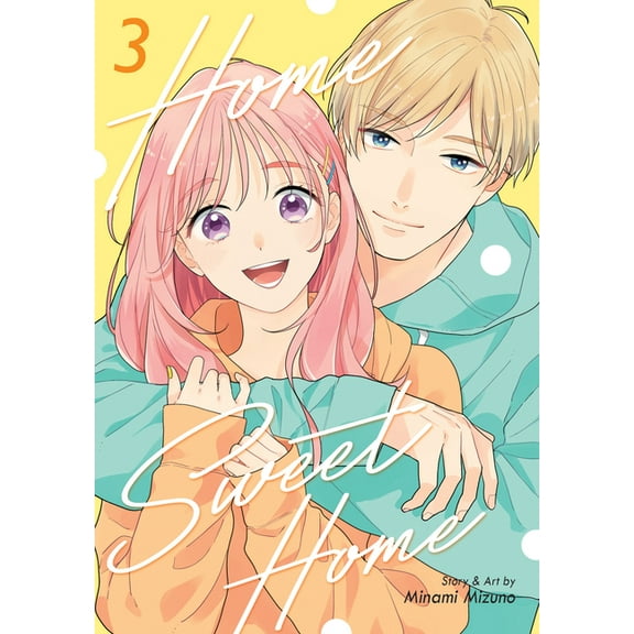 Home Sweet Home (Manga) Home Sweet Home Vol. 3, (Paperback)