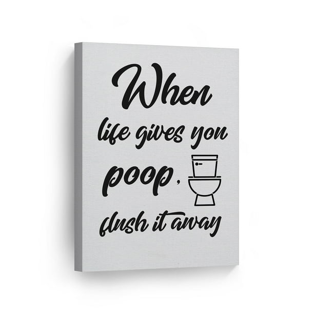 Smile Art Design When Life Gives you Poop, Flush it Away Funny Quote