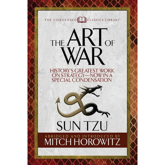 The Art of War (Condensed Classics): History's Greatest Work on Strategy--Now in a Special Condensation, (Paperback)