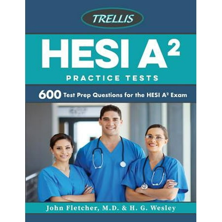 Hesi A2 Practice Tests : 600 Test Prep Questions for the Hesi A2