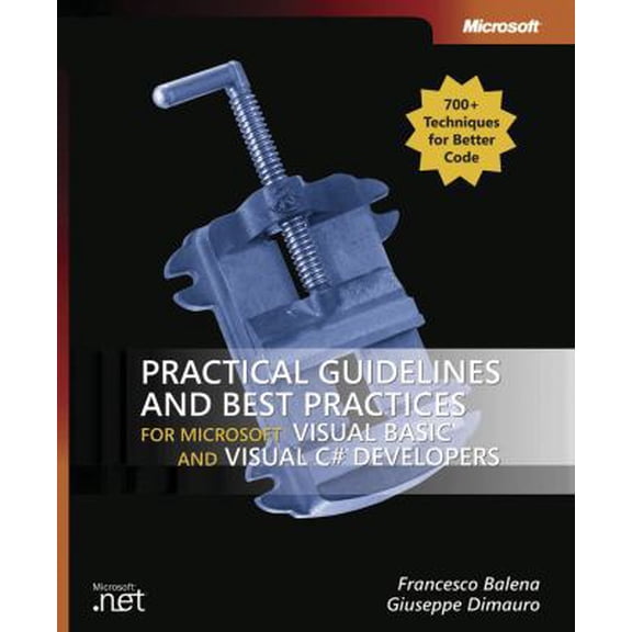 Pre-Owned Practical Guidelines and Best Practices for Microsoft Visual Basic and Visual C# Developers (Paperback) 0735621721 9780735621725