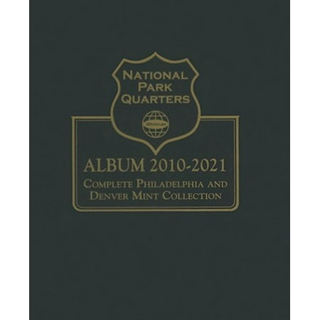 - National Park Quarters Album : Complete Philadelphia and Denver Mint Collection