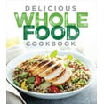 thumbnail image 2 of Pre-Owned Delicious Whole Food Cookbook (Hardcover) 1645587460 9781645587460, 2 of 2