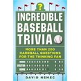 thumbnail image 1 of Incredible Baseball Trivia: More Than 200 Hardball Questions for the Thinking Fan, 1 of 2