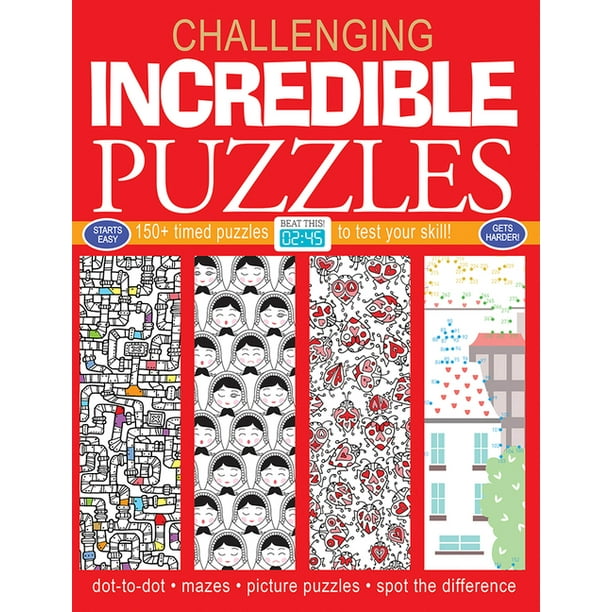 Challenging... Books Incredible Puzzles 150+ Timed Puzzles to Test