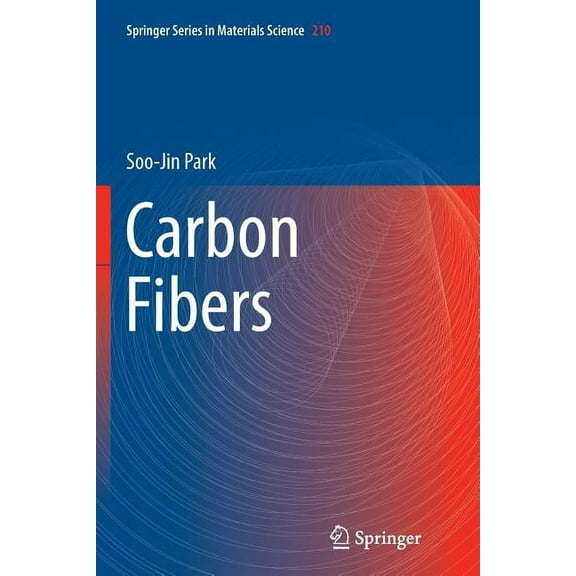 Springer Materials Science Carbon Fibers, Book 210, (Paperback)