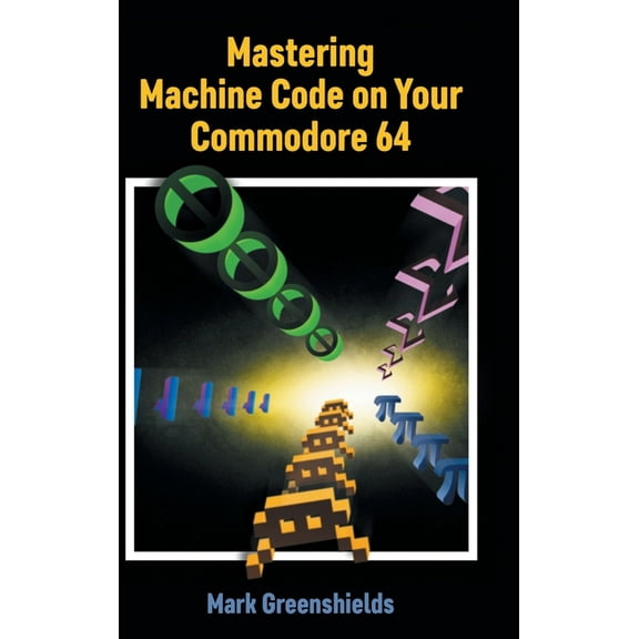 Retro Reproductions Mastering Machine Code on Your Commodore 64, Book 23, (Hardcover)