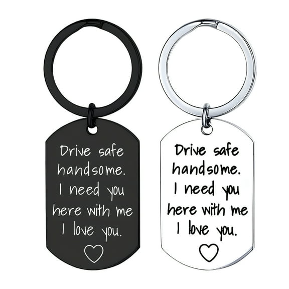 DESIGNICE Drive Safe Keychain for Boyfriend - Drive Safe Handsome I Need You Here with Me Keyring Birthday, Valentine's Day Gifts for Him, Boyfriend, Husband Gifts (Stainless Steel, Black & White)