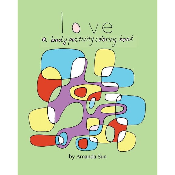 Love: A Body Positivity Coloring Book (Paperback)