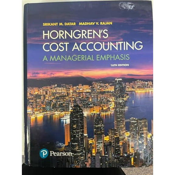 Pre-Owned Horngren's Cost Accounting: A Managerial Emphasis, 9780134475585, 0134475585, Hardcover, 16 edition