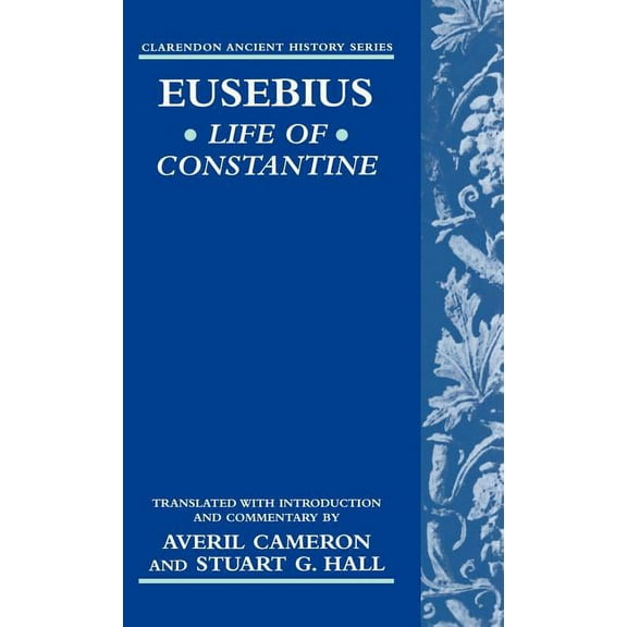 Clarendon Ancient History Life of Constantine, (Hardcover)