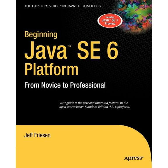 Expert's Voice Beginning Java Se 6 Platform: From Novice to Professional, (Paperback)
