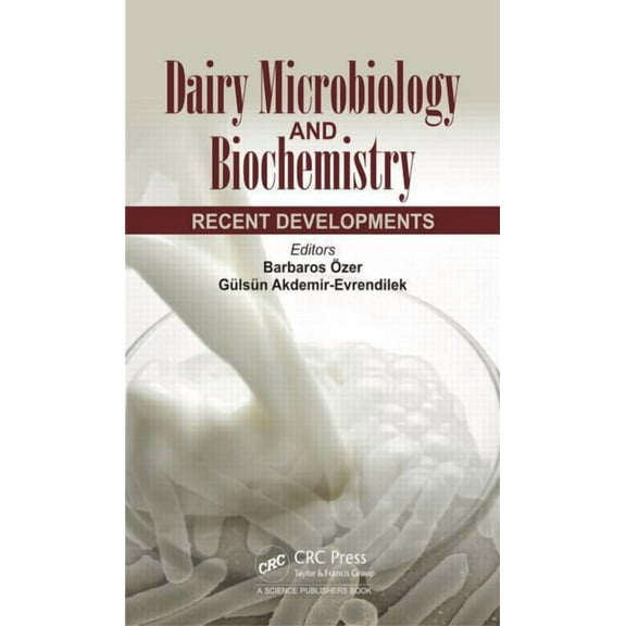 Dairy Microbiology and Biochemistry: Recent Developments, (Hardcover)