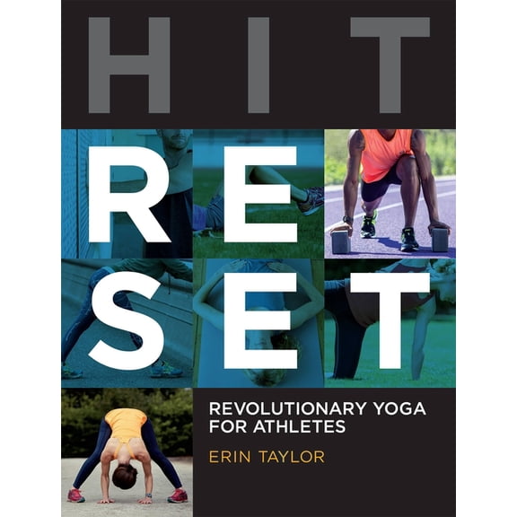 Hit Reset: Revolutionary Yoga for Athletes: Revolutionary Yoga for Athletes, (Paperback)