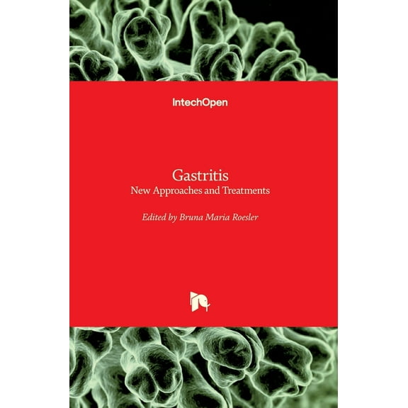 Gastritis: New Approaches and Treatments (Hardcover)
