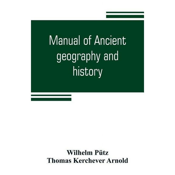 Manual of ancient geography and history, (Paperback)
