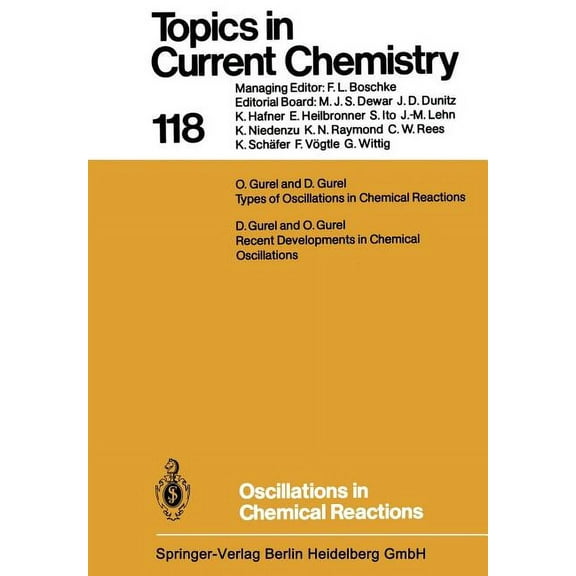Topics in Current Chemistry Oscillations in Chemical Reactions, Book 118, (Paperback)