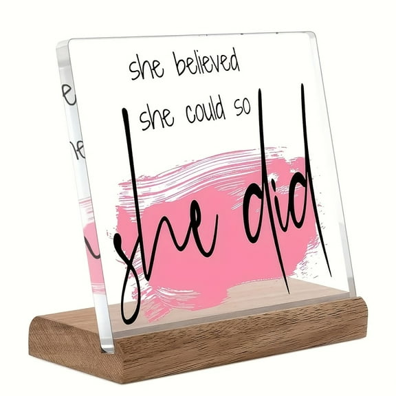 Inspirational Acrylic Plaque For Women - 'She Believed She Could So She Did' Desk Decor - Perfect Gift For New Job Promotion Or Congratulations - Uncharged Pmma Material