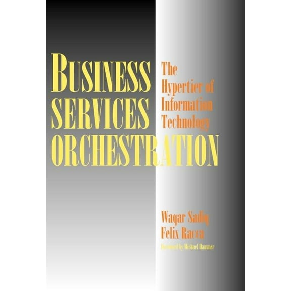 Business Services Orchestration: The Hypertier of Information Technology, (Hardcover)