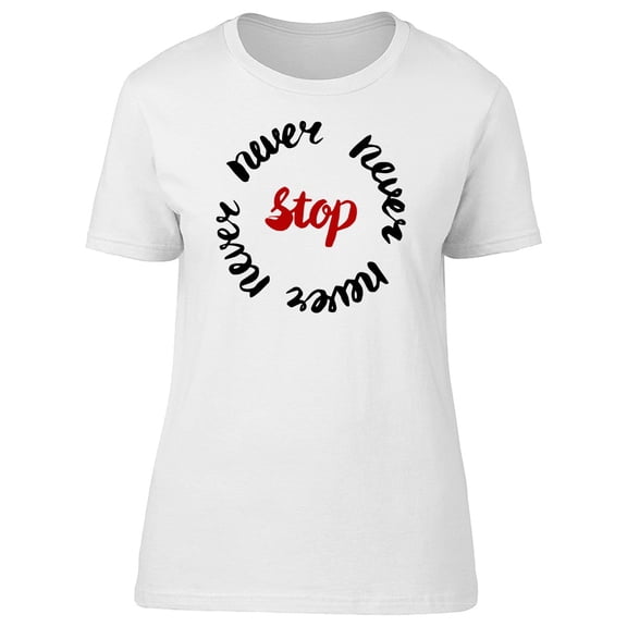 Never Never Stop, Inspiration Tee Men's -Image by Shutterstock