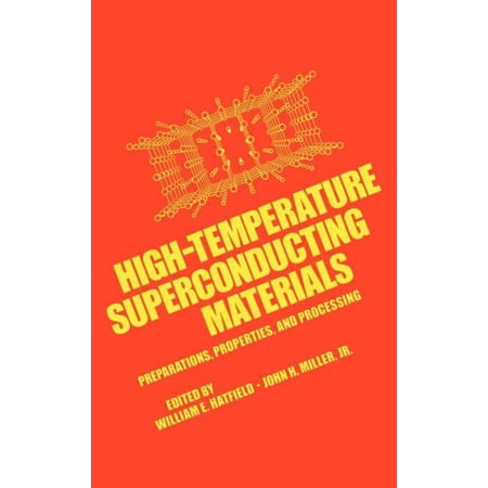 High-Temperature Superconducting Materials: Preparations Properties and Processing (Hardcover)
