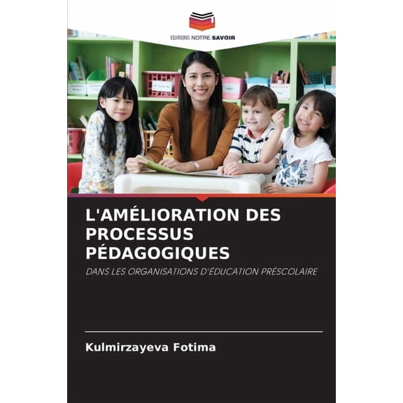 L'AmÃ©lioration Des Processus PÃ©dagogiques, (Paperback)