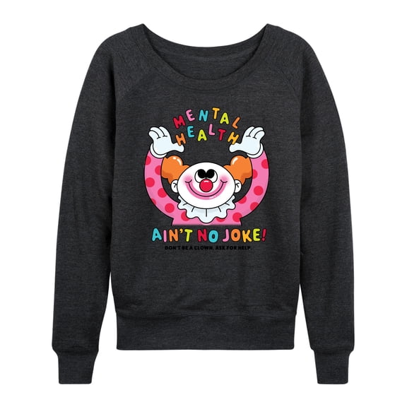 Instant Message - Inspiration - Mental Health Ain't No Joke! - Women's Lightweight French Terry Long Sleeve Shirt