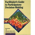 thumbnail image 1 of Pre-Owned Facilitator's Guide to Participatory Decision-Making (Paperback) 0865713472 9780865713475, 1 of 1
