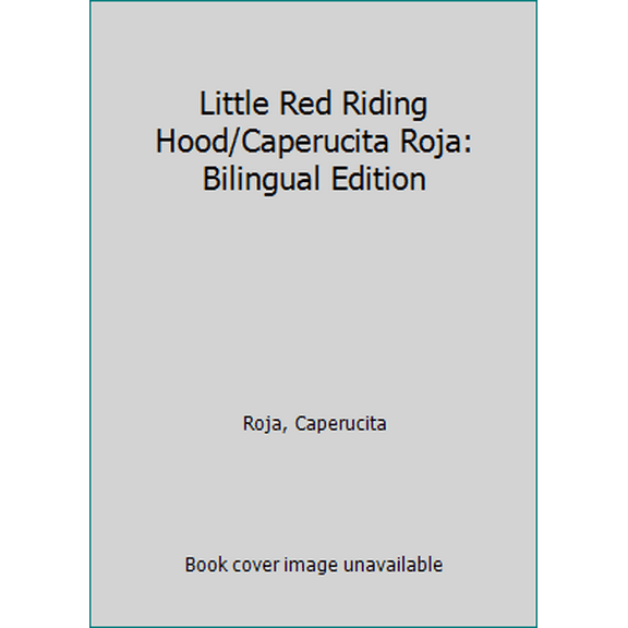 Pre-Owned Little Red Riding Hood/Caperucita Roja: Bilingual Edition (Paperback) 0811825620 9780811825627