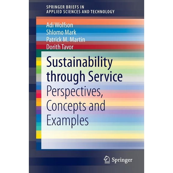 Springerbriefs in Applied Sciences and T Sustainability Through Service: Perspectives, Concepts and Examples, (Paperback)