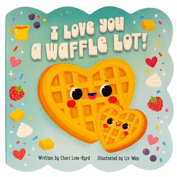 I Love You a Waffle Lot!, (Board Book)