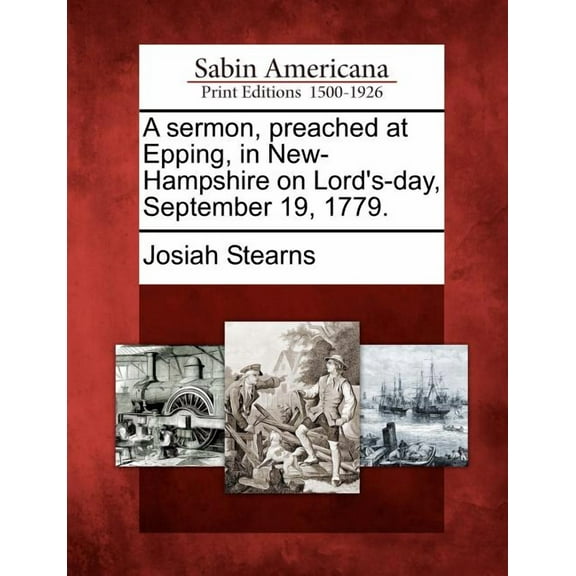 A Sermon, Preached at Epping, in New-Hampshire on Lord's-Day, September 19, 1779., (Paperback)