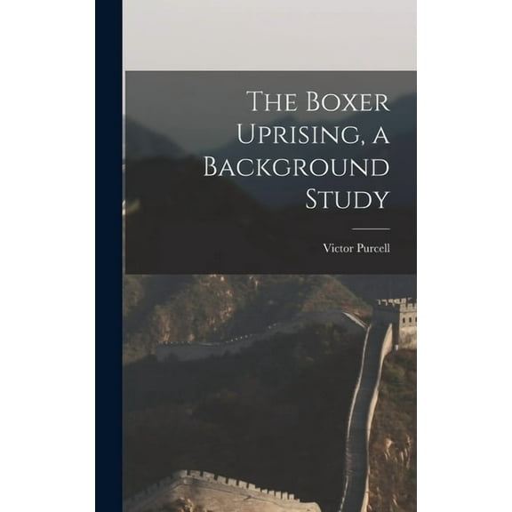 The Boxer Uprising, a Background Study, (Hardcover)