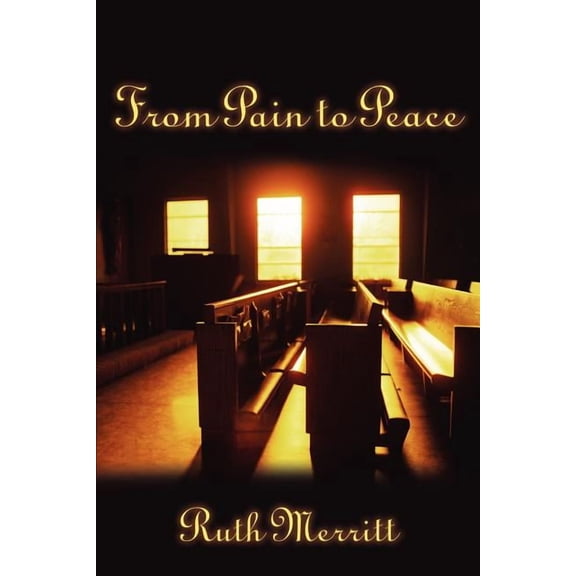 From Pain to Peace (Paperback)