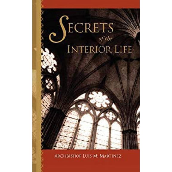 Pre-Owned Secrets of the Interior Life (Paperback) 1928832873 9781928832874