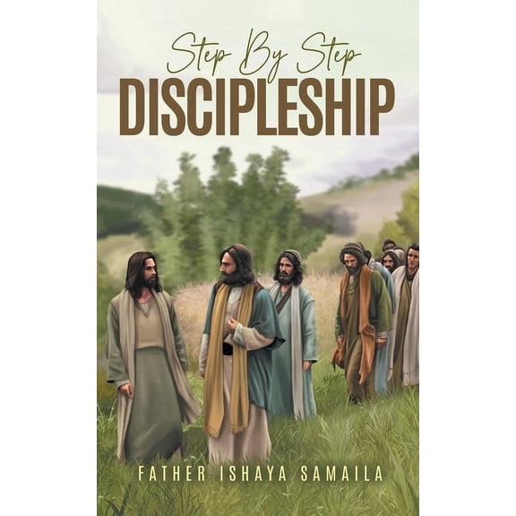 Step By Step Discipleship, (Paperback)