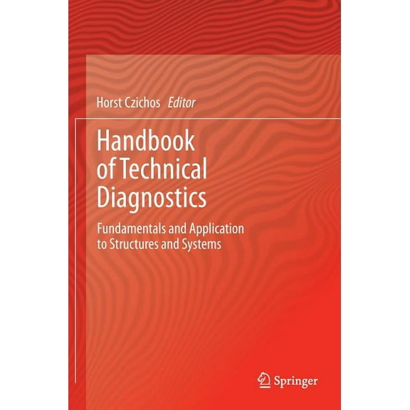 Handbook of Technical Diagnostics: Fundamentals and Application to Structures and Systems, (Hardcover)