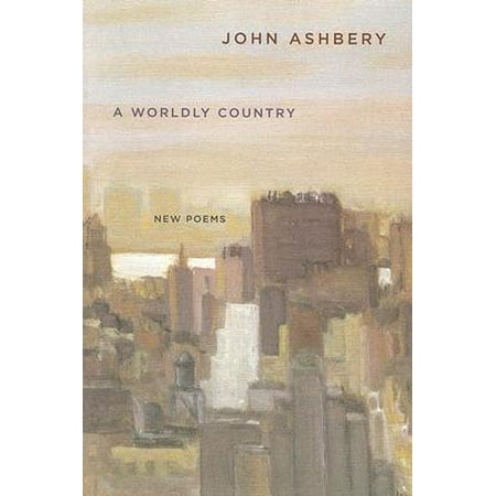 A Worldly Country : New Poems