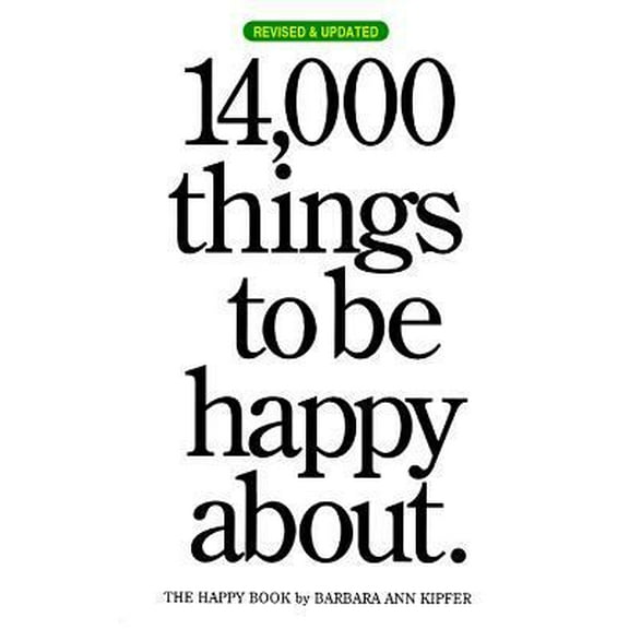 Pre-Owned 14,000 Things to Be Happy About (Paperback) 0761147217 9780761147213
