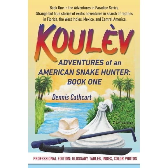 Koulèv: Adventures of an American Snake Hunter, Book One, (Paperback)