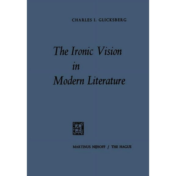 The Ironic Vision in Modern Literature, (Paperback)