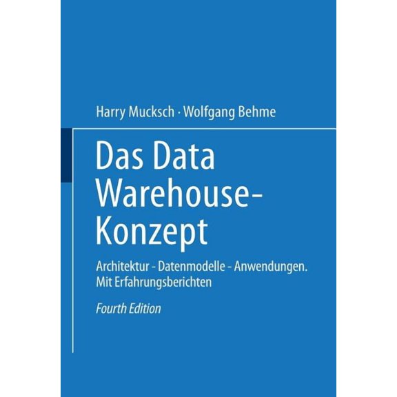 Das Data Warehouse-Konzept: Architektur -- Datenmodelle -- Anwendungen, (Paperback)
