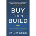 thumbnail image 1 of Buy Then Build: How Acquisition Entrepreneurs.. by Walker Deibel PAPERBACK, 1 of 2